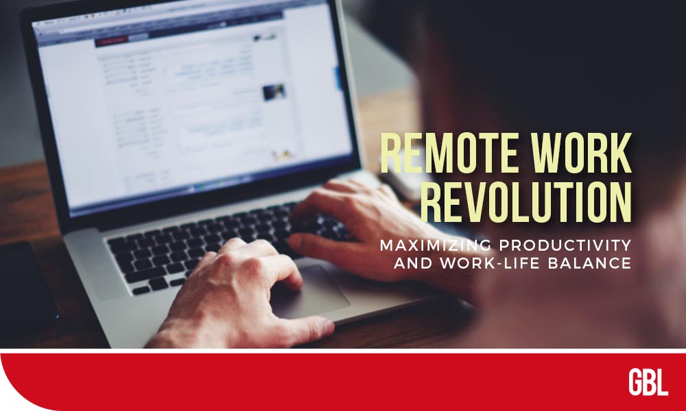 Remote Work Revolution: Maximizing Productivity and Work-Life Balance